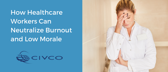 How Healthcare Workers Can Neutralize Burnout and Low Morale (Blog)